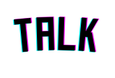 Talk